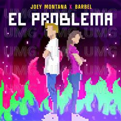 EL PROBLEMA - Joey Montana, BARBEL