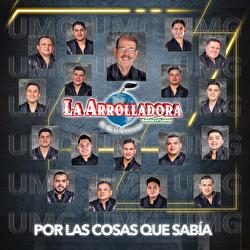 Por Las Cosas Que Sabía - La Arrolladora Banda El Limón De René Camacho