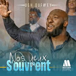 Nos Yeux S'ouvrent - Ugh Oufwey