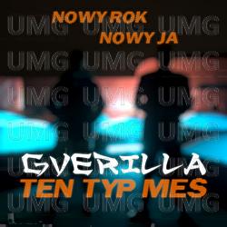 Nowy rok, nowy ja - Gverilla, Ten Typ Mes, Kusha