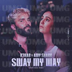 Sway My Way - R3HAB, Amy Shark, Karim Naas