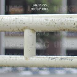 Kau Telah Gagal - JHEE STUDIO