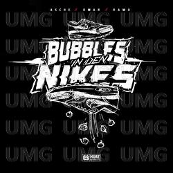 Bubbles in den Nikes - Asche, OMAR, Ramo