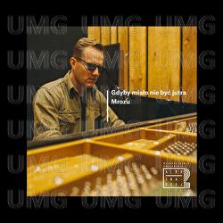 Gdyby miało nie być jutra - Albo Inaczej, Mrozu