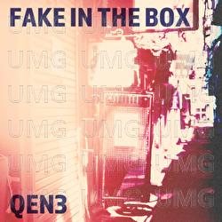 Fake In The Box - QEN3