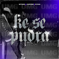 Ke se pudra - Dj Plaga, Nattanael, Juanchirmx