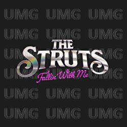 Fallin' With Me - The Struts