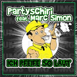 Ich pfeife so laut - Partyschiri, Marc Simon