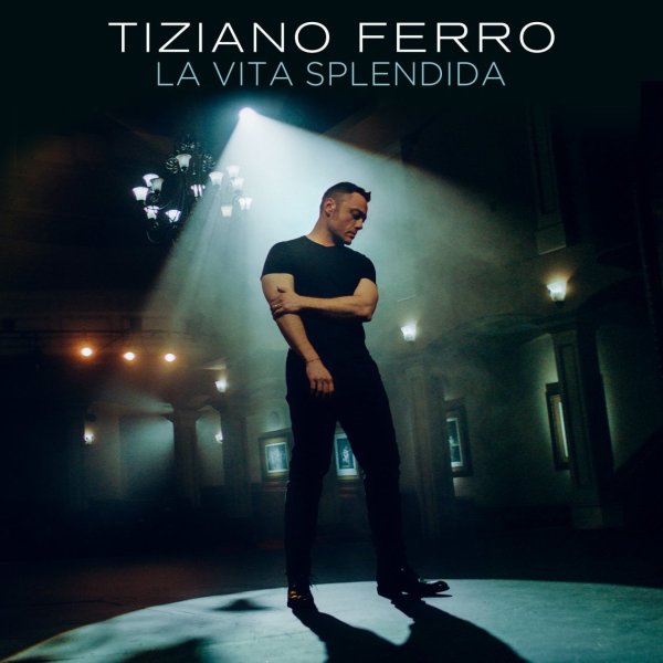 La Vita Splendida - Tiziano Ferro