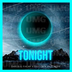 Tonight - Darius & Finlay, Bastiqe, Paul Keen