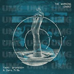 CHOKE - The Warning, grandson, Zero 9:36