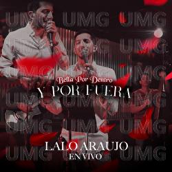 Bella Por Dentro Y Por Fuera - Lalo Araujo