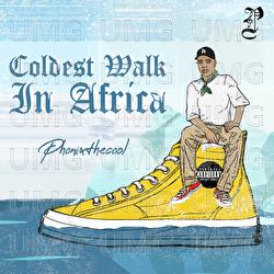 Coldest Walk In Africa - Phonixthecool