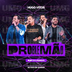 Problem&atilde;o - Hugo  & Vitor, Clayton & Rom&aacute;rio