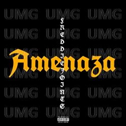 Amenaza - Freddie Joints