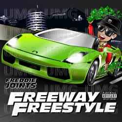 Freeway Freestyle - Freddie Joints