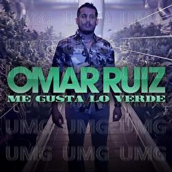 Me Gusta Lo Verde - Omar Ruiz