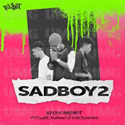 Sadboy 2 - Riyan Brebet, Taufik Mahmud, Erik Kumentas