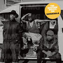 Bayakhala - The Brother Moves On