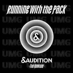 Running with the pack - &AUDITION