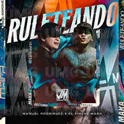 Ruleteando - Manuel Rodriguez, El Pinche Mara
