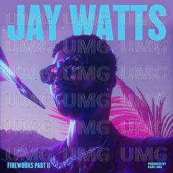 Fireworks - Jay Watts