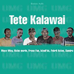 Tete Kalawai - Richo Morin, Mays Wiay, Frans Fun