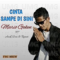 Cinta Sampe Disini - Mario Geken, Andi Noa, Rionel