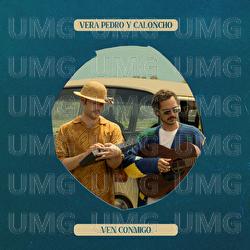 Ven Conmigo - Vera Pedro, Caloncho