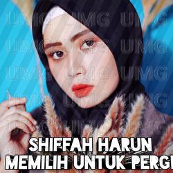 Memilih Untuk Pergi - Shiffah Harun