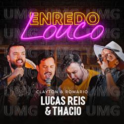 Enredo Louco - Lucas Reis & Th&aacute;cio, Clayton & Rom&aacute;rio