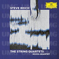 Steve Reich: The String Quartets - Mivos Quartet