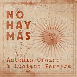 No Hay Más - Antonio Orozco, Luciano Pereyra