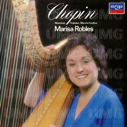Chopin: Mazurkas; Preludes; Marche funèbre - Marisa Robles