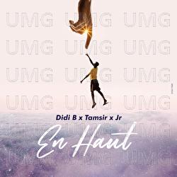 En Haut - Didi B, Tamsir, Jr La Melo