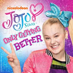 Only Getting Better - JoJo Siwa