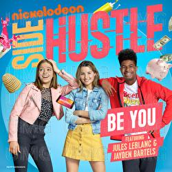Be You - Nickelodeon Side Hustle, Jules LeBlanc, Jayden Bartels