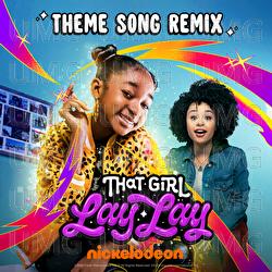 That Girl Lay Lay Theme Song - Nickelodeon, That Girl Lay Lay