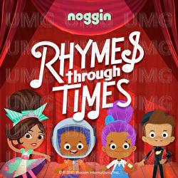 Rhymes Through Times - Noggin, Christopher Jackson