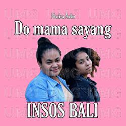 Do Mama Sayang - INSOS BALI