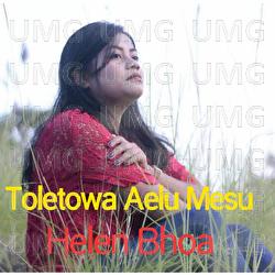 Toletowa Aeulu Mesu - Helen Bhoa