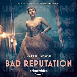 Bad Reputation (from the Amazon Original Series Un Asunto Privado) - Marem Ladson