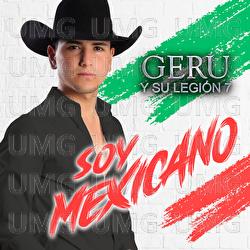 Soy Mexicano - Geru Y Su Legi&oacute;n 7