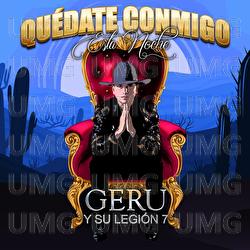 Qu&eacute;date Conmigo Esta Noche - Geru Y Su Legi&oacute;n 7