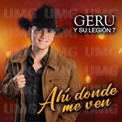 Ah&iacute; Donde Me Ven - Geru Y Su Legi&oacute;n 7