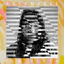 Ego Death - Aysanabee