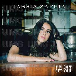 I'm Gon' Get You - Tassia Zappia