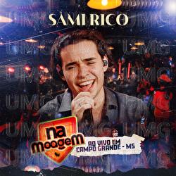 Na Moagem - S&acirc;mi Rico