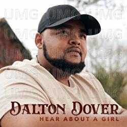 Hear About a Girl - Dalton Dover