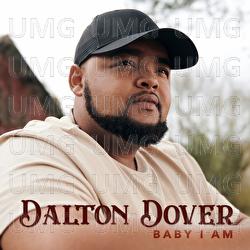 Baby I Am - Dalton Dover